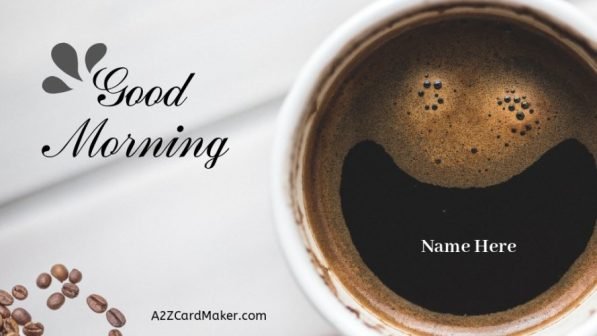 Beautiful Good Morning Wishes with New Style & Coffee Images - Free Online Greeting Card Maker