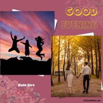 Good Evening Images for Friends with Photos and Names