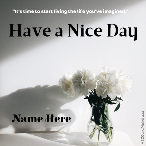Your Name, Your Wishes: Custom Good Day Images